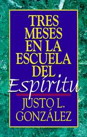 Front cover of Tres meses en la escuela del espíritu by Justo L. González