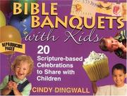 Front cover of Bible Banquets With Kids by Cindy Dingwall