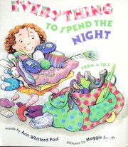 Cover of Everything to spend the night--from A to Z by Ann Whitford Paul