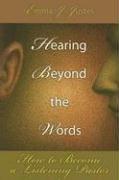 Cover of Hearing Beyond the Words by Emma J. Justes