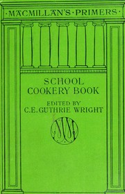 Cover of The school cookery book by C. E. Guthrie Wright