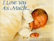 Cover of I Love You As Much... by Laura Krauss Melmed