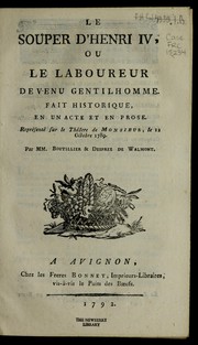 Cover of Le souper d'Henri IV, ou, Le laboureur devenu gentilhomme by Boutillier M.