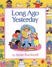 Front cover of Long ago yesterday by Anne F. Rockwell