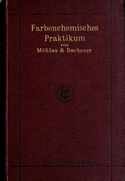 Front cover of Farbenchemisches Praktikum by Richard Möhlau
