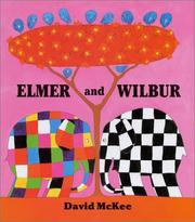 Front cover of Elmer and Wilbur by David McKee