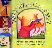 Cover of Will you take care of me? by Margaret Park Bridges