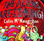 Front cover of The aliens are coming! by Colin McNaughton