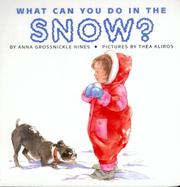Front cover of What can you do in the snow? by Anna Grossnickle Hines