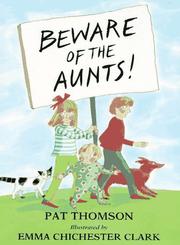 Front cover of Beware of the aunts! by Thomson, Pat