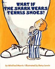 Front cover of What If the Shark Wears Tennis Shoes? by Winifred Morris