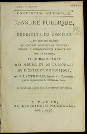 Front cover of Censure publique, ou, Ne cessite  de confier a un certain nombre de citoyens instruits et vertueux, choisis et pe riodiquement renouvelle s par la nation, la surveillance des m¿urs, et de la morale et de l'instruction publique by François Lanthenas