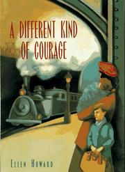 Front cover of A different kind of courage by Ellen Howard