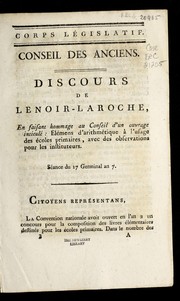 Front cover of Discours de Lenoir-Laroche en faisant hommage au Conseil d'un ouvrage intitule  E le mens d'arithme tique a   l'usage des e coles primaires, avec des observations pour les instituteurs by Jean-Jacques Lenoir-Laroche