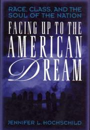 Front cover of Facing up to the American dream by Jennifer L. Hochschild