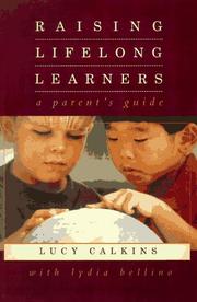 Cover of Raising lifelong learners by Lucy McCormick Calkins