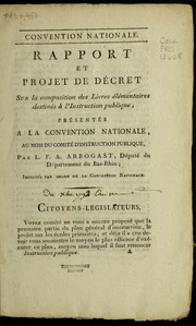 Front cover of Rapport et projet de de cret sur la composition des livres e le mentaires destine s a   l'instruction publique by L. F. A. Arbogast