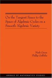 Cover of On the tangent space to the space of algebraic cycles on a smooth algebraic variety by M. Green