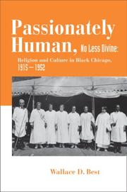 Cover of Passionately Human, No Less Divine by Wallace D. Best