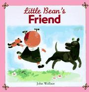 Cover of Little Bean's friend by Wallace, John