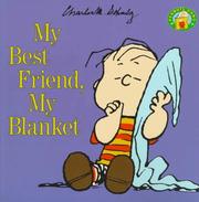 Front cover of My best friend, my blanket by Charles M. Schulz