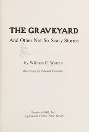 Front cover of The graveyard and other not-so-scary stories by William E. Warren