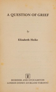 Front cover of A Question of Grief by Elizabeth Heike