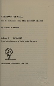 Front cover of A history of Cuba and its relations with the United States by Philip Sheldon Foner