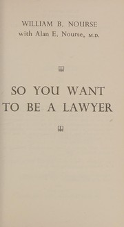 Front cover of So you want to be a lawyer by William B. Nourse