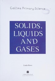 Front cover of Solids, liquids and gases by Linda Howe