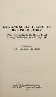 Front cover of Law and social change in British history by Bristol Legal History Conference (5th 1981 University of Bristol)