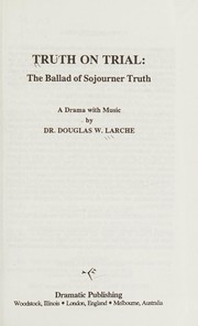 Cover of Truth on trial by Douglas W. Larche