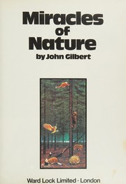 Front cover of Miracles of Nature by Gilbert, John
