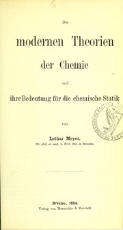 Front cover of Die modernen Theorien der Chemie und ihre Bedeutung f©ơr die chemische Statik by Meyer, Lothar