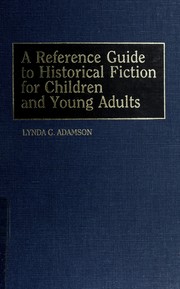 Cover of A reference guide to historical fiction for children and young adults by Lynda G. Adamson
