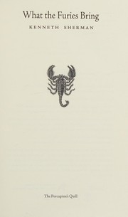 Front cover of What the furies bring by Kenneth Sherman