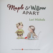 Cover of Maple & Willow apart by Lori Nichols