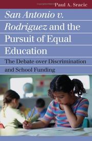 Front cover of San Antonio V. Rodriguez And the Pursuit of Equal Education by Paul A. Sracic
