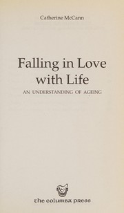 Front cover of Falling in Love With Life by Catherine McCann