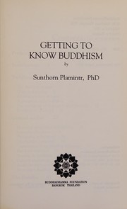 Front cover of Getting to know Buddhism by Sunthorn Plamintr.
