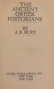 Cover of The ancient Greek historians by John Bagnell Bury