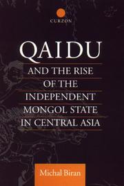 Front cover of Qaidu and the rise of the independent Mongol state in Central Asia by Michal Biran
