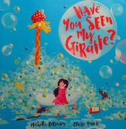 Front cover of Have You Seen My Giraffe? by Michelle Robinson