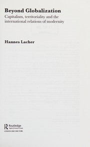 Front cover of BEYOND GLOBALIZATION: CAPITALISM, TERRITORIALITY AND THE INTERNATIONAL RELATIONS OF MODERNITY by Hannes Lacher