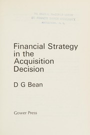 Front cover of Financial strategy in the acquisition decision by D. G. Bean