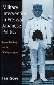 Cover of Military Intervention in Pre-War Japanese Politics by Ian Gow