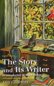 Front cover of The Story and Its Writer--Eighth Edition by Ann Charters