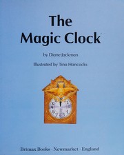 Cover of The magic clock by Diane Jackman