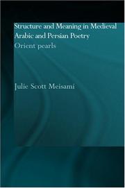 Front cover of Structure and Meaning in Medieval Arabic and Persian Lyric Poetry by Julie Meisami