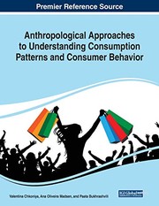 Front cover of Anthropological Approaches to Understanding Consumption Patterns and Consumer Behavior by Valentina Chkoniya